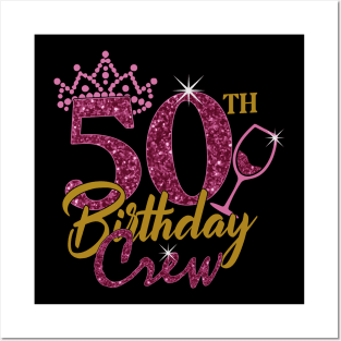 50th birthday crew gifts for women Posters and Art